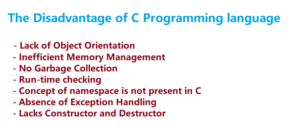 What Are the Disadvantage of C Programming Language ?